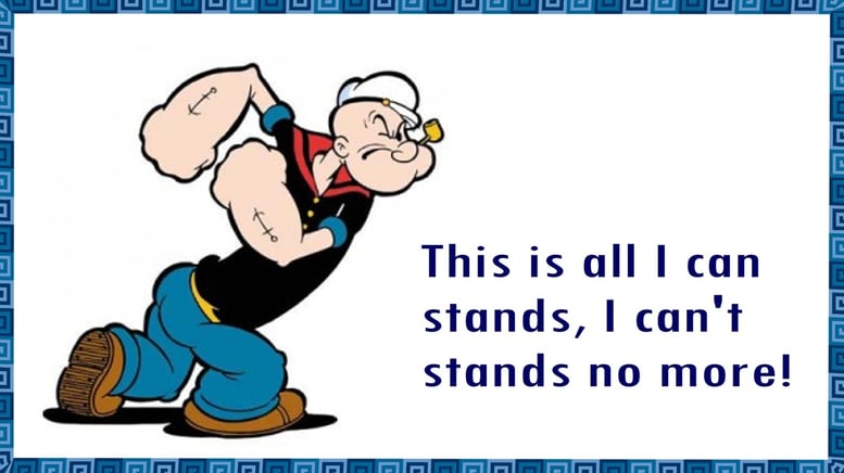 popeye this is all I can stands I cant stands no more