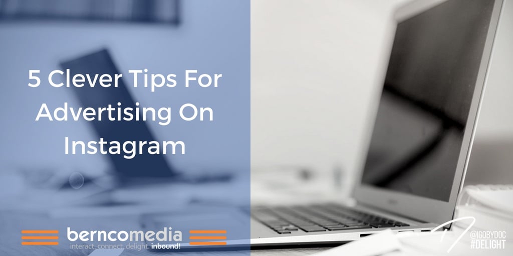 5 Clever Tips For Advertising On Instagram