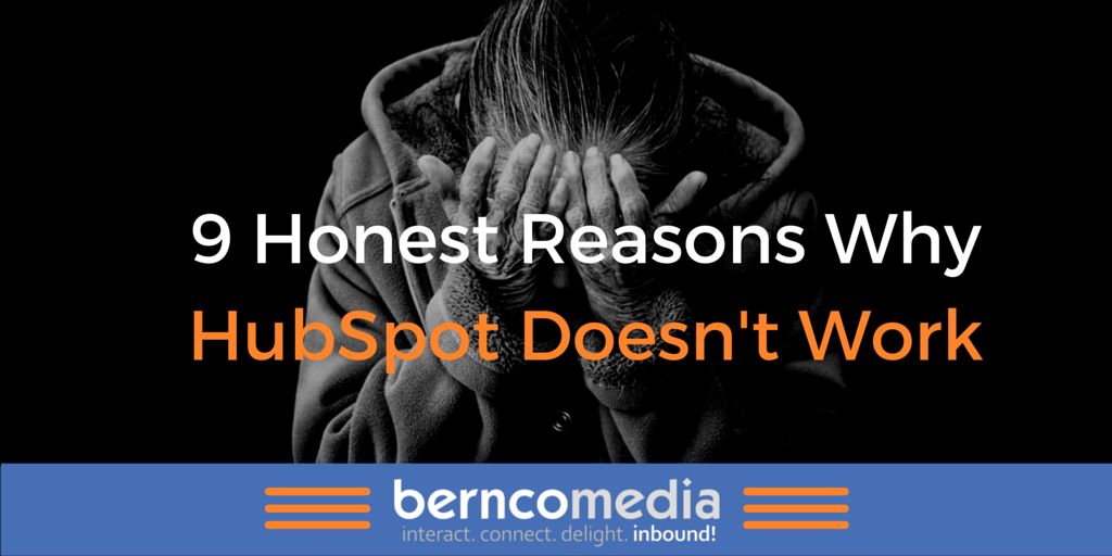 9 Honest Reasons Why HubSpot Doesn't Work