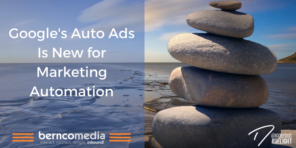 Google's Auto Ads Is New for Marketing Automation