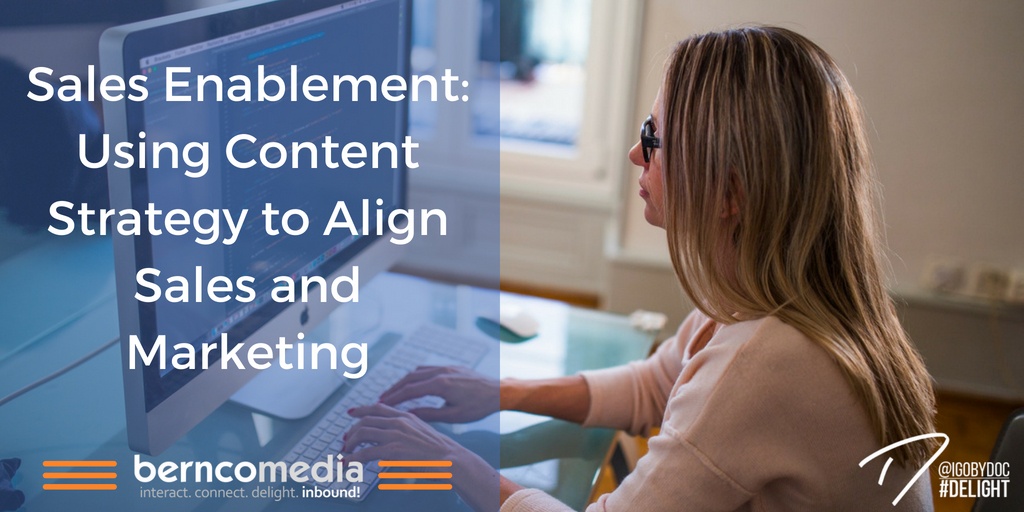 Sales Enablement- Using Content Strategy to Align Sales and Marketing