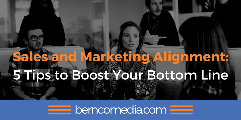 Sales and Marketing Alignment: 5 Tips to Boost Your Bottom Line