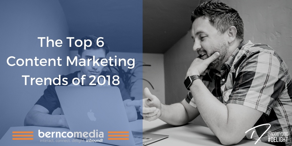 The Top 6 Content Marketing Trends of 2018