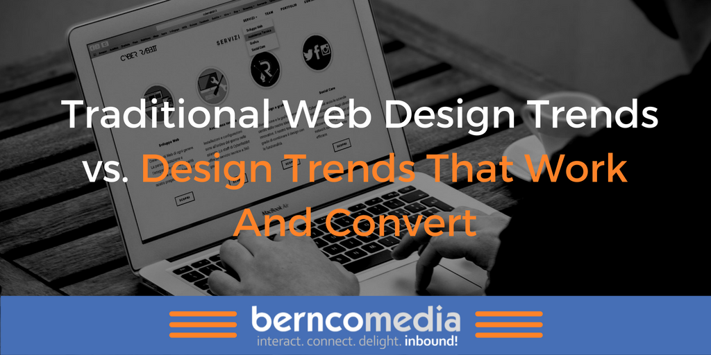 Traditional Web Design Trends vs Design Trends that Work and Convert